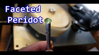 Faceting Peridot with the Raytech-Shaw Faceting Machine