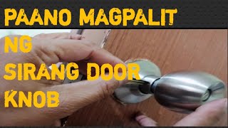 PAANO MAGPALIT NG SIRANG DOOR KNOB