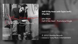 John Mayer - Half Of My Heart (with Taylor Swift) [Pop Mix]