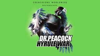 Dr. Peacock - Frenchcore Worldwide (ft  Da Mouth of Madness)