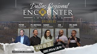 Dallas Regional Encounter Conference | May 18-20, 2023