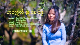 Maeni Cherput | ဟဗဣုတ် ၃း ၁၈-၁၉ | Habakuk 3:18-19 | Official Music Video