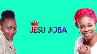 Jesu Joba - Psalmos Ft Tope Alabi (Lyrical Video)