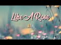 A1 - Like A Rose (Lyric Video)