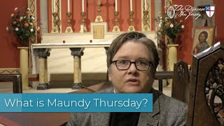What is Maundy Thursday?
