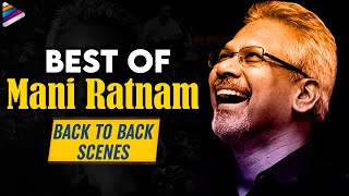 Mani Ratnam Back To Back Best Scenes | Happy Birthday Mani Ratnam | Roja | Cheliya | Nayakudu