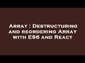 Array : Destructuring and reordering Array with ES6 and React