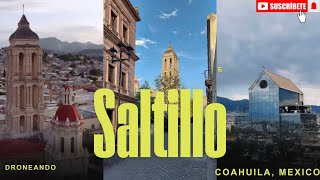 Saltillo, Coahuila // Mexican City 2024 - Drone Tour