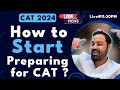 CAT 2024 | How to Start Preparing for CAT ?