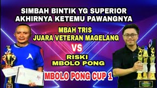 Mbah Tris simbah bintik magelang vs Riski Porda Sleman || Mbolo Pong Cup 1