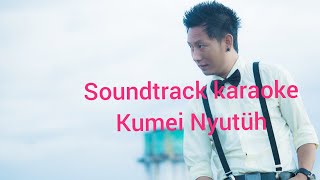 Kummei Nyutüh Phom songs Soundtrack Karaoke. Akup Ezra Noklang..