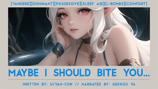 [F4M ] Possessive Lamia Girl Praises and Cuddles Her Good Boy To Bed [Yandere] [FDom] [Possessive]