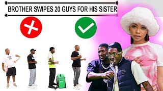 Brother Swipes 20 Guys For His Little Sister!