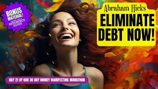 Unbelievable Results of the Abraham Hicks Debt Elimination Process!