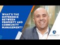 Is Property Management The Same as Community Association Management?