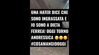 SONO INGRASSATA. UNA HATER MI FA BODYSHAMING E IO MI METTO A DIETA FERREA | COSA MANGIO OGGI