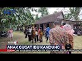 Tak Kebagian Warisan, Dua Anak Gugat Ibu Kandung dan Saudara Sendiri #SIS 27/11