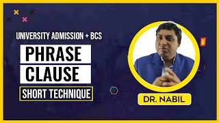 PHRASE & CLAUSE নির্ণয়ের চমৎকার কৌশল || Basic English Grammar  || Short Technique || Dr. Nabil