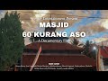 Masjid 60 Kurang Aso : Film Dokumenter Islami | Lomba KFPI 2023 | KFPI SUMBAR