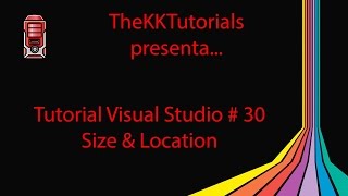 Tutorial Visual Studio # 30 - Size & Location