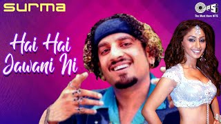 Hai Hai Jawani Ni | Jazzy B | Mahek Chahal | Sukshinder Shinda | Surma | 90s Punjabi Pop Songs