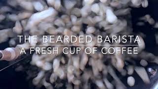 The Bearded Barista's Freshly Roasted Coffee