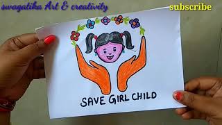 Save girl child drawing/save girl child poster/save girl child poster drawing/easy drawing/kids