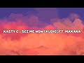 Nasty C - See Me Now (audio) Ft. Manana(lyrics)