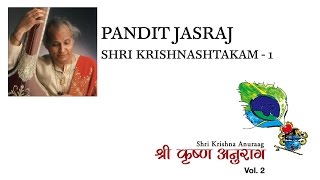 Pandit Jasraj - Shri Krishnashtakam 1