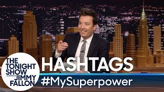 Hashtags: #MySuperpower