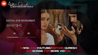 Khuda Aur Mohabbat Season 3 Ringtone | Khuda Aur Mohabbat Instrumental Background Music