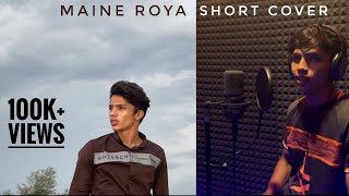 Maine Roya (Short Cover) | Abu Saalim | Tanveer Evan