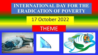 INTERNATIONAL DAY FOR THE ERADICATION OF POVERTY - 17 October 2022 - THEME
