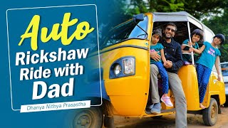 Auto Rickshaw Ride with Dad || Dhanya Nithya Prasastha || Travel Vlog