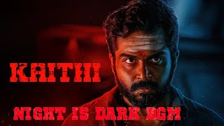 Kaithi- Night is Dark theme bgm| Karthi | Sam CS | Lokesh Kangaraj