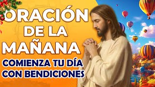 Escucha esta Poderosa Oración y Comienza tu Día con Bendiciones