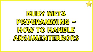 Ruby Meta Programming - How to Handle ArgumentErrors