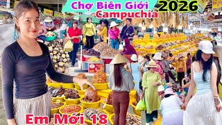 Chợ Biên Giới Campuchia 2026 nhiều hàng độc lạ lời đồn Chặt Ch.ém có hay không ?