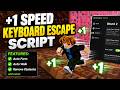 +1 Speed Keyboard Escape Script 2026 - No Key - Auto Farm, Auto Walk - Mobile & PC, Delta