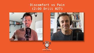 Discomfort vs Pain (2:00 Drill #27) | Chasing Excellence