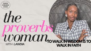 Queen Conversation: Wisdom and Faith [Proverbs Bible Study]