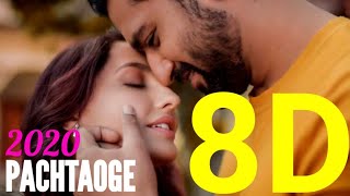 Pachtaoge - 8D Songs | 8d hindi songs | hindi songs new | hindi songs (2020)