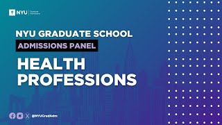 NYU Graduate Admissions Panel: Health Professions