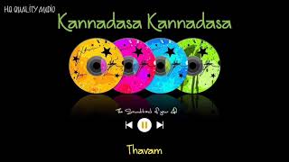 Kannadasa Kannadasa || Thavam || High Quality Audio 🔉