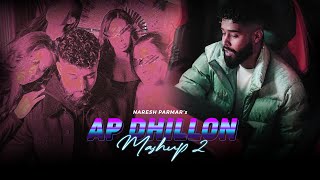 AP Dhillon Mashup 2.0 | Naresh Parmar | Latest Mashup Songs 2022