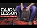 Cajon Lesson | Daniel De Los Reyes | Drum Percussion