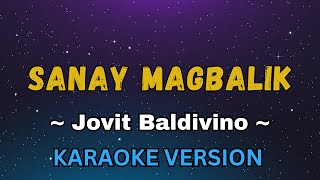 Sanay Magbalik - Jovit Baldivino (OPM Karaoke Version)