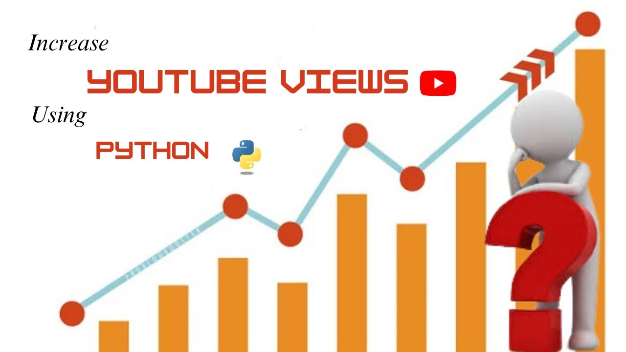 Increase Youtube Views Using Python Hindi Youtube