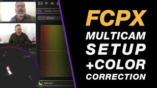 Final Cut Pro Tutorial | Multicam Edit + Color Correction Workflow