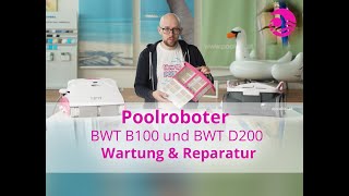 Poolroboter BWT B100 und BWT D200 Wartung \u0026 Reparatur